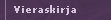 - Vieraskirja -